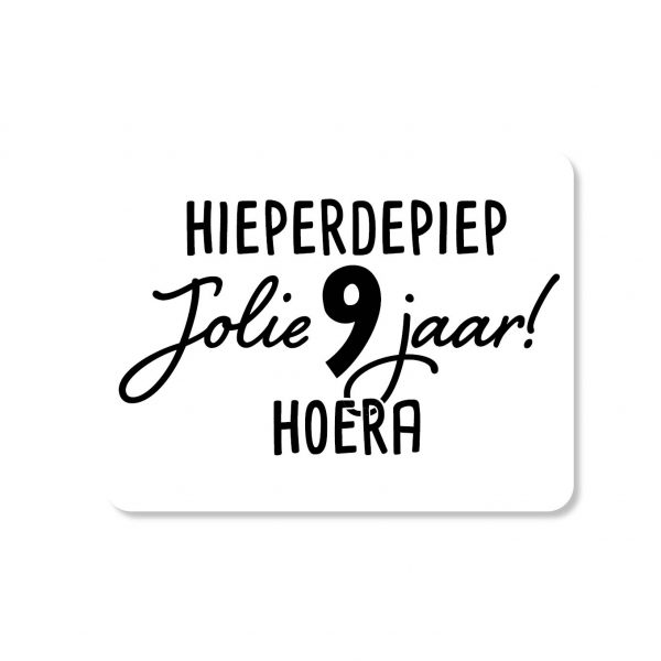 hieperdepiep Jolie 9 jaar hoera